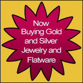 We buy Gold and Silver Jewelry and Flatware!